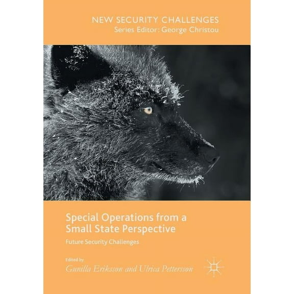 New Security Challenges Special Operations from a Small State Perspective: Future Security Challenges, (Paperback)
