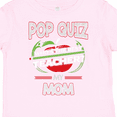 thumbnail image 4 of Inktastic Pop Quiz Mom Best Teacher Boys or Girls Toddler T-Shirt, 4 of 5