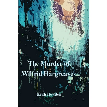 The Murder of Wilfrid Hargreaves, (Paperback)