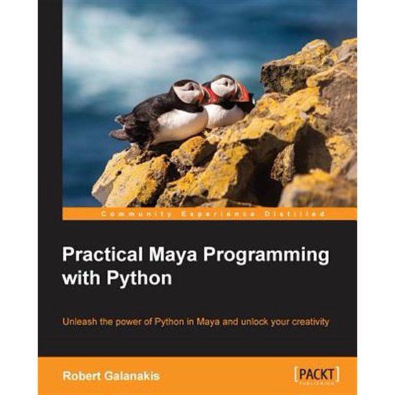 Pre-Owned Practical Maya Programming with Python: Unleash the power of Python in Maya and unlock your creativity (Paperback) 1849694729 9781849694728
