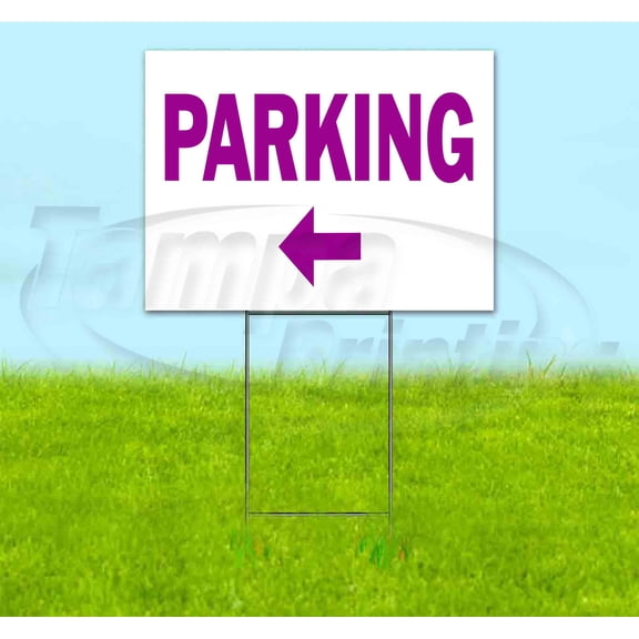 Parking Left (18" x 24") Yard Sign, Includes Metal Step Stake