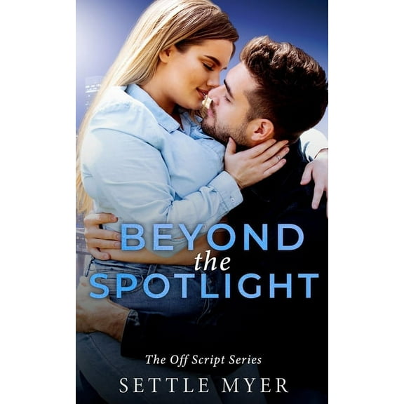 The Off Script: Beyond the Spotlight: A Nanny/Single Dad Romance (Paperback)