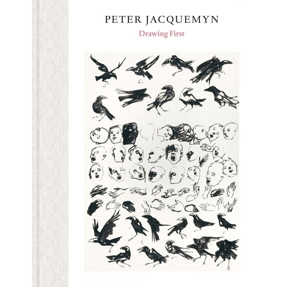Peter Jacquemyn: Drawing First, (Hardcover)