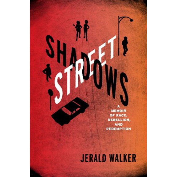 Pre-Owned Street Shadows: A Memoir of Race, Rebellion, and Redemption (Hardcover) 0553807552 9780553807554