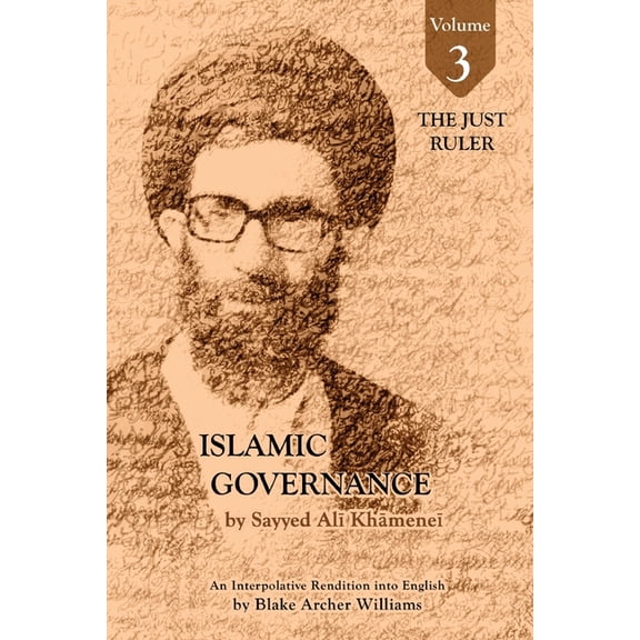 Governance of the Divinely-Sanctioned So Governance of the Divinely-Sanctioned Social Order under Conditions of Religious Solidarity Volume 3- The Just Ruler: Th, Book 2, (Paperback)