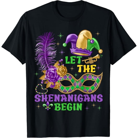 Let The Shenanigans Begin Mardi Gras Women Men Funny T-Shirt
