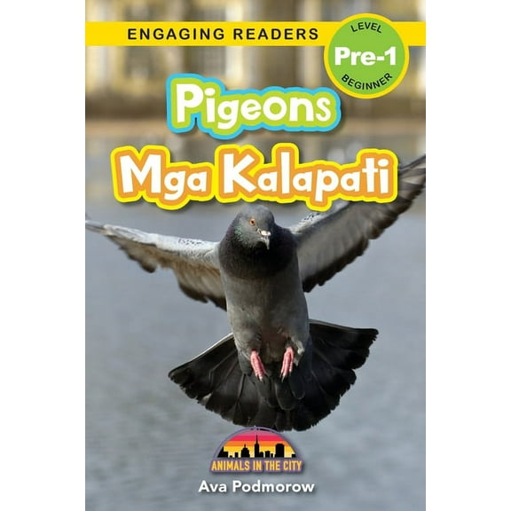 Pigeons: Bilingual (English/Filipino) (Ingles/Filipino) Mga Kalapati - Animals in the City (Engaging Readers, Level Pre-1)