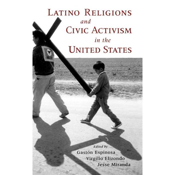 Latino Religions and Civic Activism in the United States, (Hardcover)