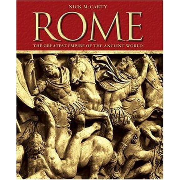 Pre-Owned Rome: The Greatest Empire of the Ancient World (Hardcover) 184442538X 9781844425389