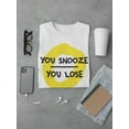 thumbnail image 3 of You Snooze You Lose Word Art Tee Men's -Image by Shutterstock, 3 of 4