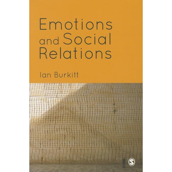 Emotions and Social Relations, (Paperback)