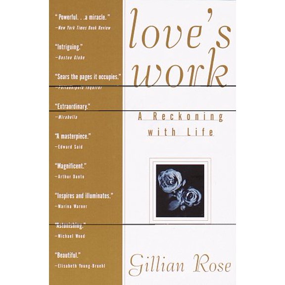 Pre-Owned Love's Work: A Reckoning with Life, 9780805210781, 0805210784, Paperback,