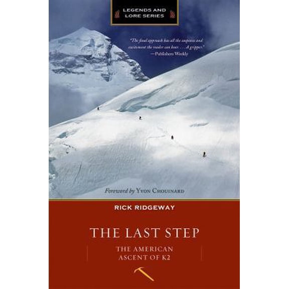 Pre-Owned The Last Step (Legends & Lore): The American Ascent of K2 (Paperback) 1594858616 9781594858611