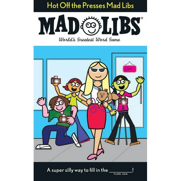 Mad Libs Hot Off the Presses Mad Libs: World's Greatest Word Game, (Paperback)