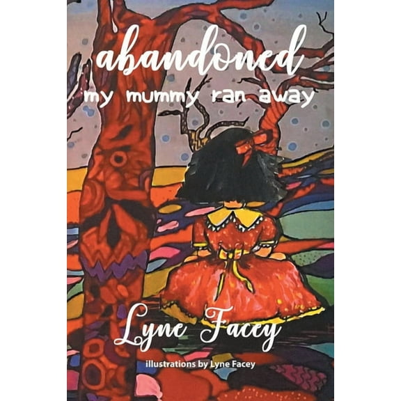 Abandoned : My Mummy Ran Away (Paperback)