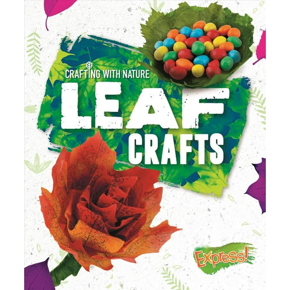 Crafting with Nature: Leaf Crafts (Hardcover)