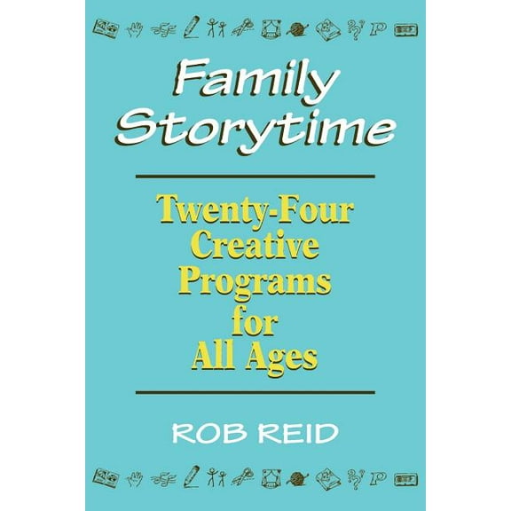 Family Storytime : 24 Creative Programs for All Ages (Paperback)