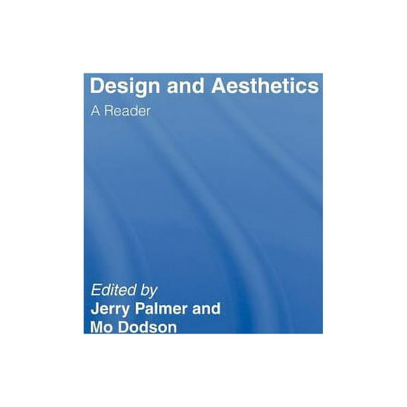 Design and Aesthetics: A Reader, (Hardcover)