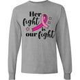 thumbnail image 3 of Inktastic Breast Cancer Awareness Her Fight is Our Fight Long Sleeve T-Shirt, 3 of 5