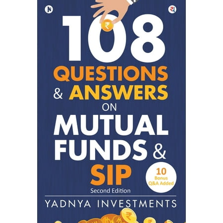 108 Questions & Answers on Mutual Funds & SIP -