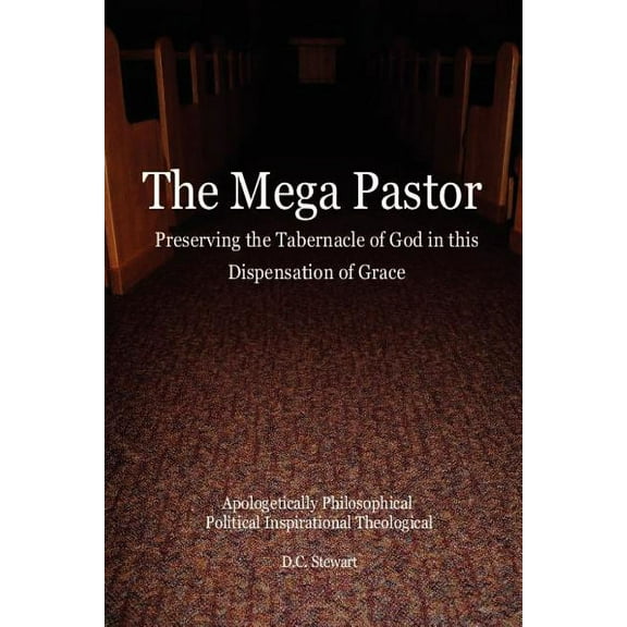 Mega Pastor : A Boook for Preserving the Church