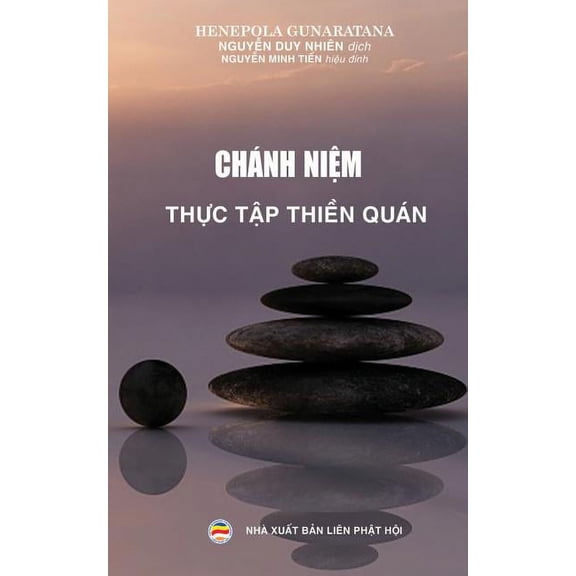 ChÃ¡nh niệm - Thực tập thiền quÃ¡n: Phương phÃ¡p thực h, (Paperback)
