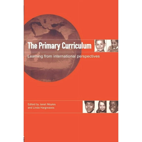 The Primary Curriculum: Learning from International Perspectives, (Paperback)