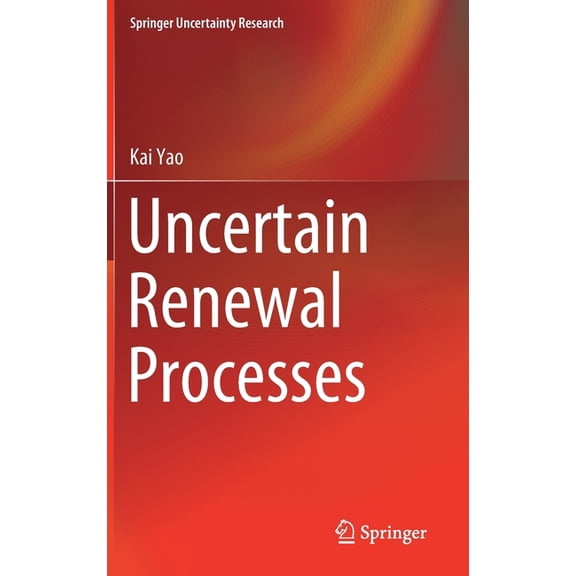 Springer Uncertainty Research Uncertain Renewal Processes, (Hardcover)