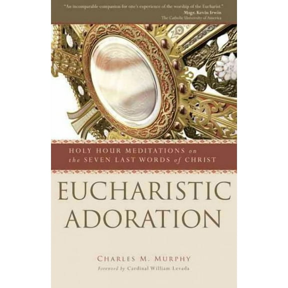 Eucharistic Adoration (Paperback)