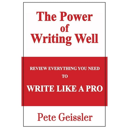 - Review Everything You Need to Write Like a Pro: The Power of Writing Well - eBook