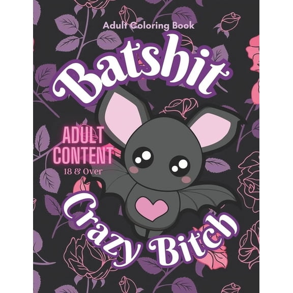 Batshit Crazy Bitch Adult Color Book (Paperback)