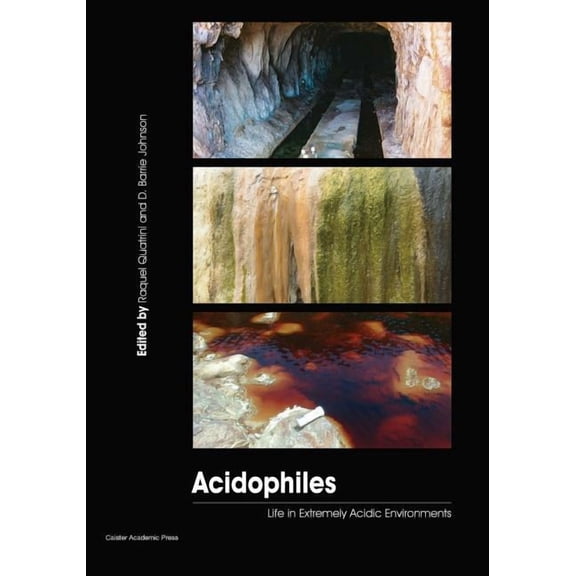 Acidophiles: Life in Extremely Acidic Environments (Paperback)