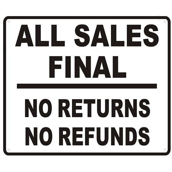 ALL SALES FINAL SIGN ( RUST Free Aluminium 10x12 )