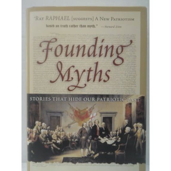 Pre-Owned Founding Myths: Stories That Hide Our Patriotic Past