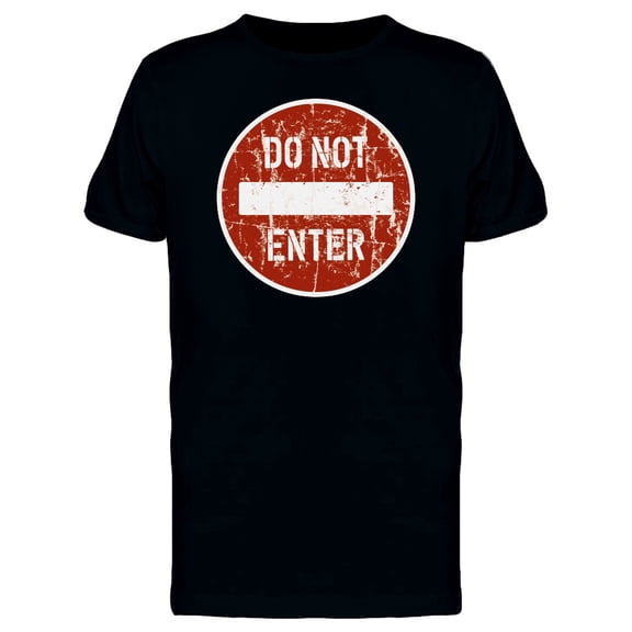 Grungy Do Not Enter Warning T-Shirt Men -Image by Shutterstock, Male 3X-Large