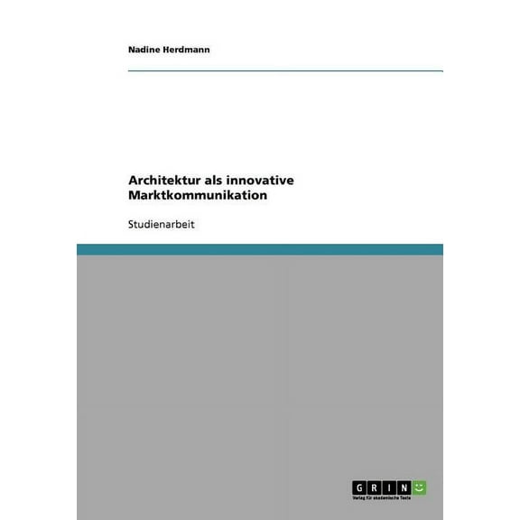 Architektur als innovative Marktkommunikation (Paperback)