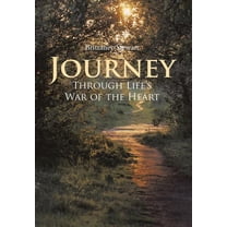 Journey Through Life's War of the Heart (Hardcover)