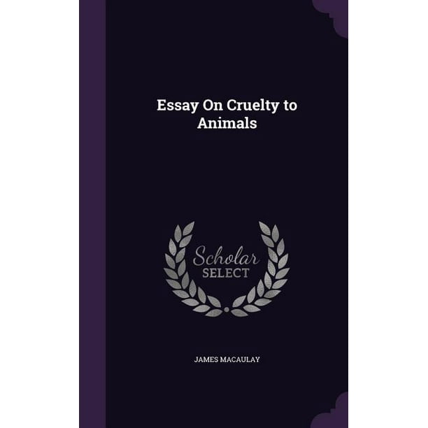 Essay On Cruelty to Animals (Hardcover) Essay On Cruelty to Animals (Hardcover)
