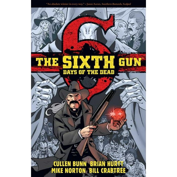 The Sixth Gun: The Sixth Gun: DAYS OF THE DEAD (Paperback)