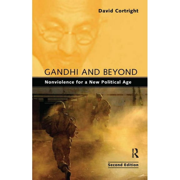 Gandhi and Beyond: Nonviolence for a New Political Age, (Hardcover)