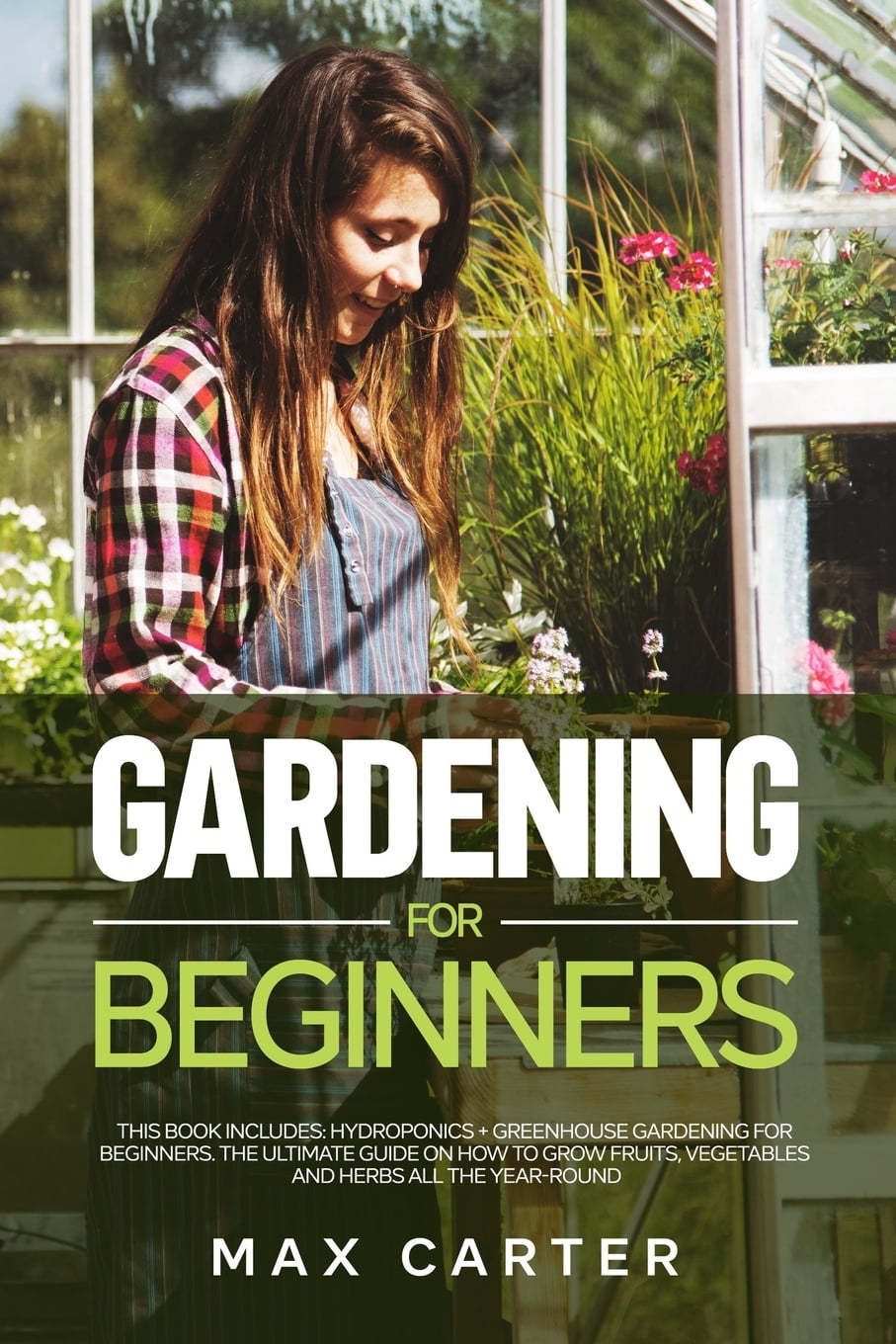 Gardening For Beginners This Book Includes Hydroponics