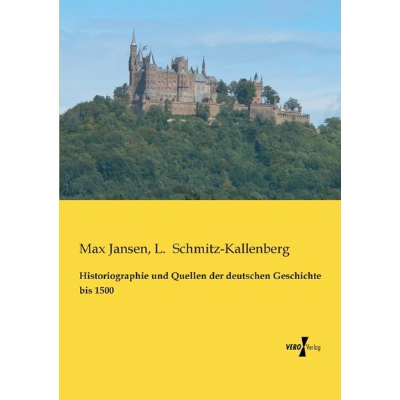 Historiographie und Quellen der deutschen Geschichte bis 1500, (Paperback)