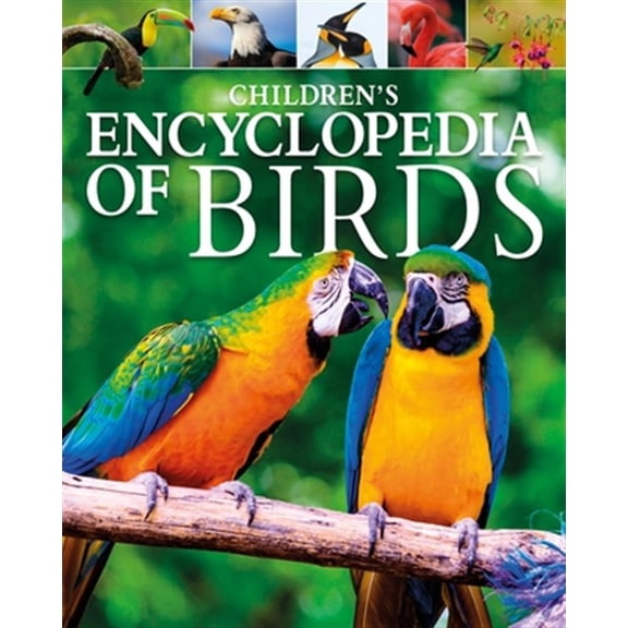 Pre-Owned Children's Encyclopedia of Birds (Hardcover) 178950600X 9781789506006