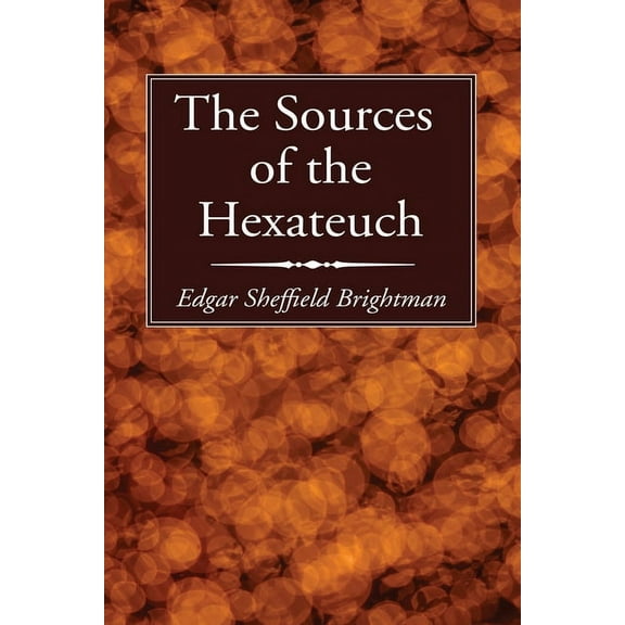 The Sources of the Hexateuch (Paperback)