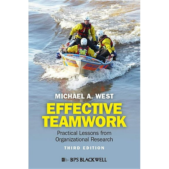 Effective Teamwork - Practical Lessons fromOrganizational Research, (Paperback)