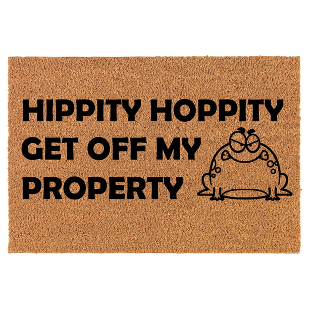 Behandeling Verslijten Vaak gesproken Welcome Doormat Coco Coir Door Mat Hippity Hoppity Get Off My Property Frog  Funny (30" x 18") - Walmart.com