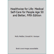 Angle View: Healthwise for Life: Medical Self-Care for People Age 50 and Better, Fifth Edition [Paperback - Used]
