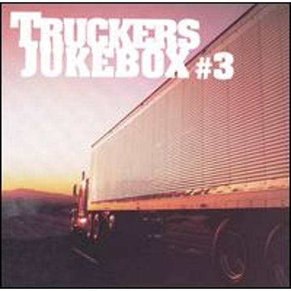 Pre-Owned Trucker's Jukebox, Vol. 3 [Universal] (CD 0076742084523) by Various Artists