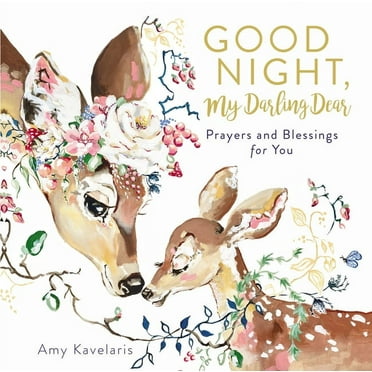 Darling Animals in Bloom Good Night, My Darling Dear: Prayers and Blessings for You, (Hardcover)