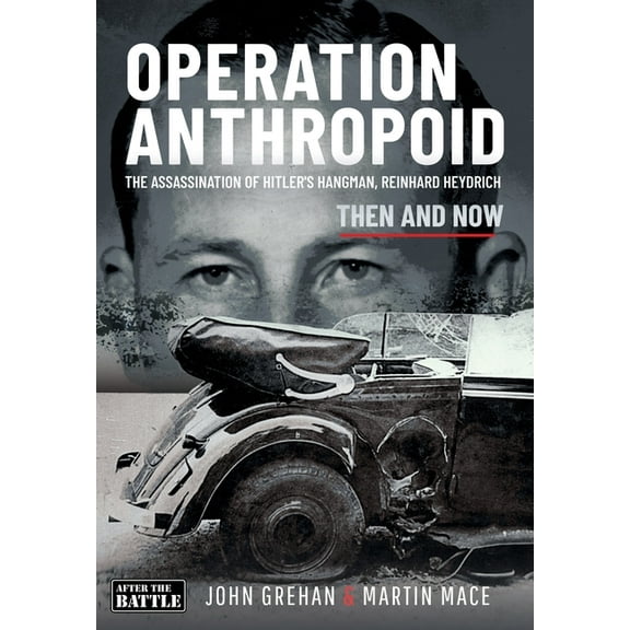 Operation Anthropoid: The Assassination of Hitler's Hangman, Reinhard Heydrich, (Hardcover)
